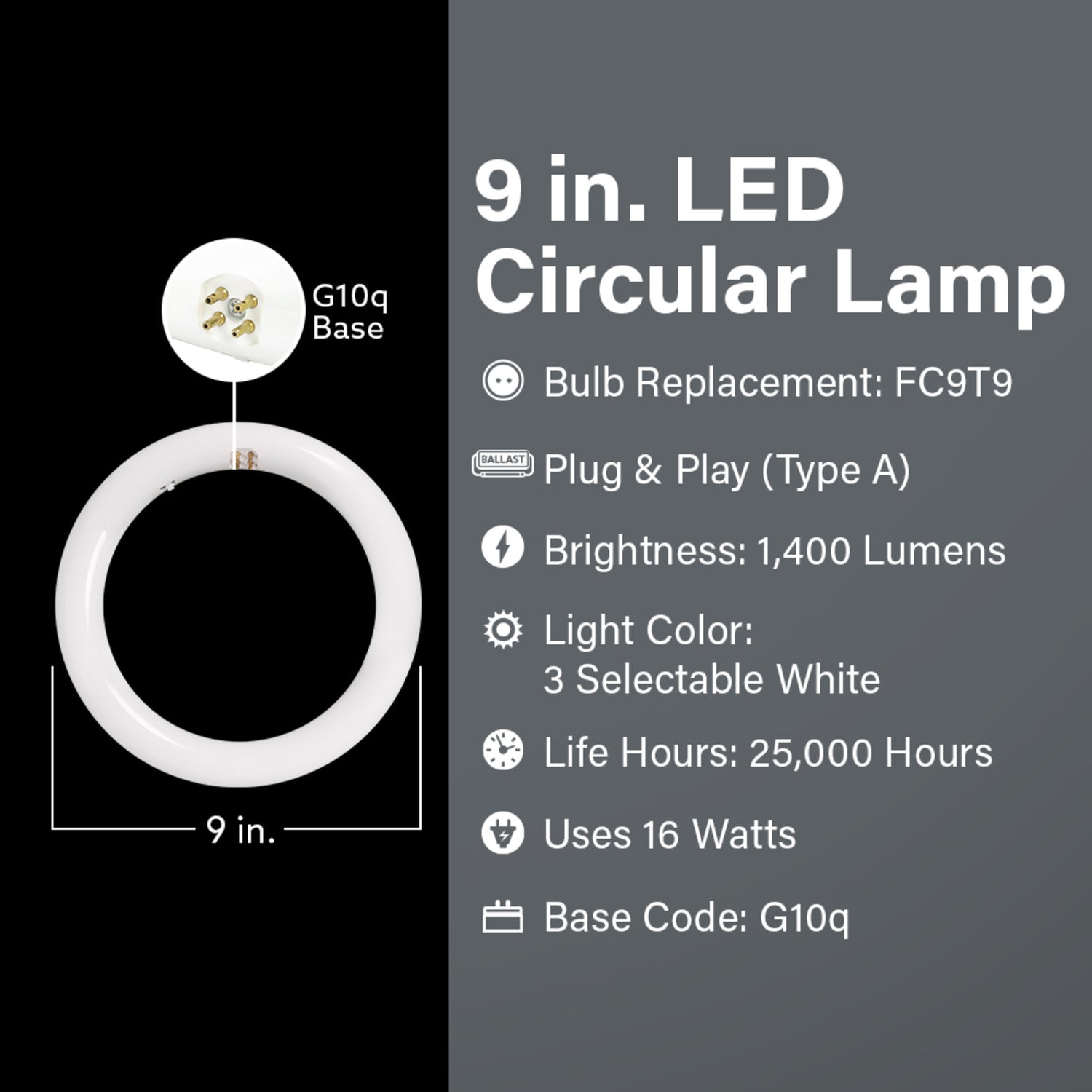9 in. 16W (30W Replacement) Selectable White G10Q (T9 Replacement) Direct Replacement (Type A) Non-Dimmable Circular LED Light