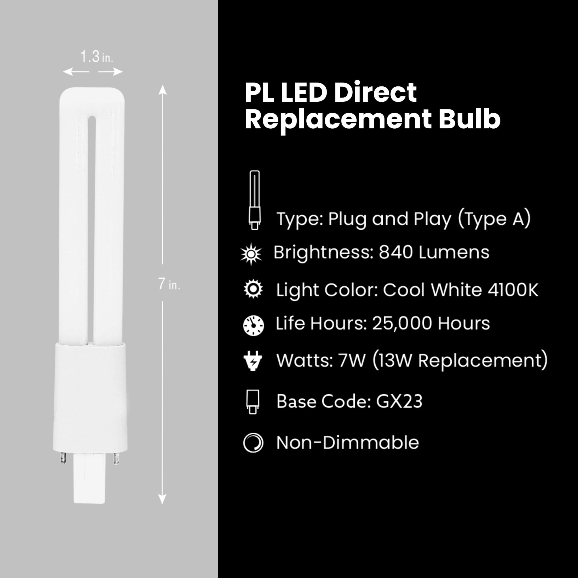 7W (13W Replacement) Cool White (4100K) GX23 Base Direct