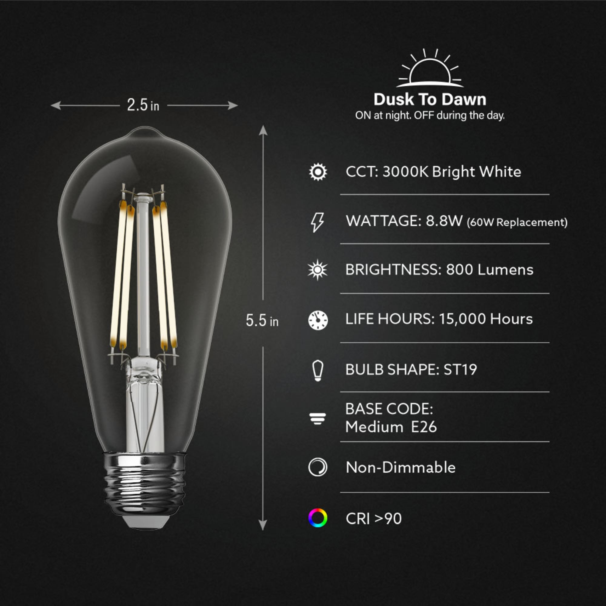 8.8W (60W Replacement) Bright White (3000K) ST19 E26 Base Dusk To