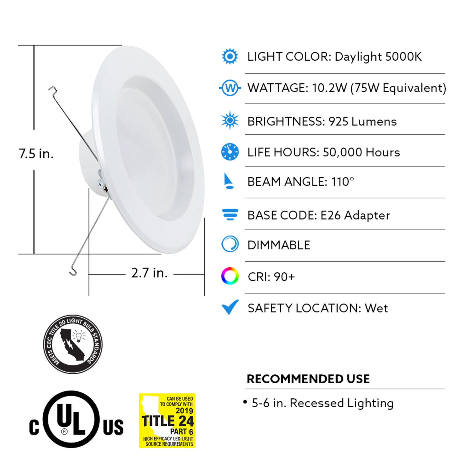 5/6 in. 75W Replacement Daylight (5000K) Dimmable Enhance LED Recessed Downlight