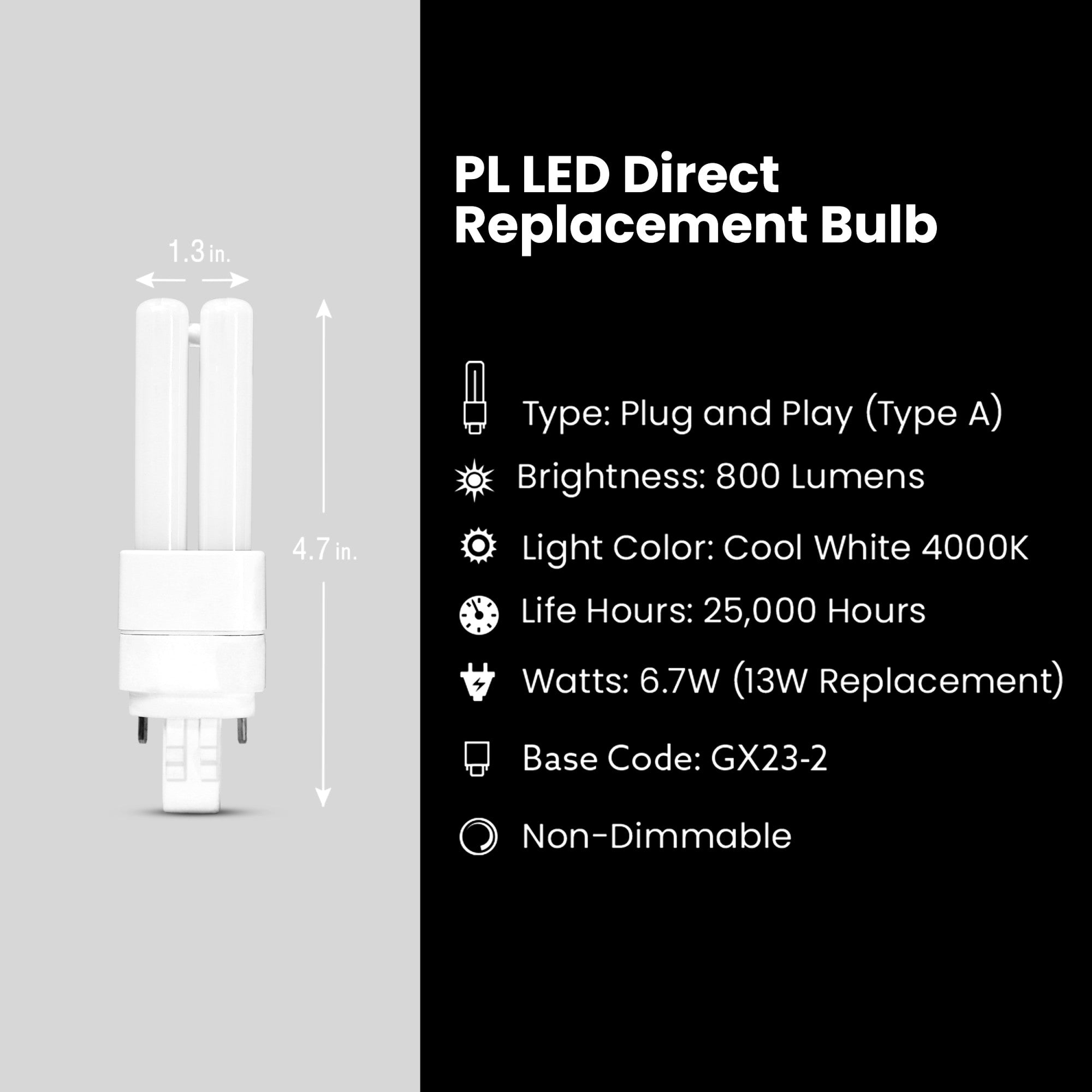 6.7W (13W Equivalent) Cool White (4000K) GX23-2 Base Direct