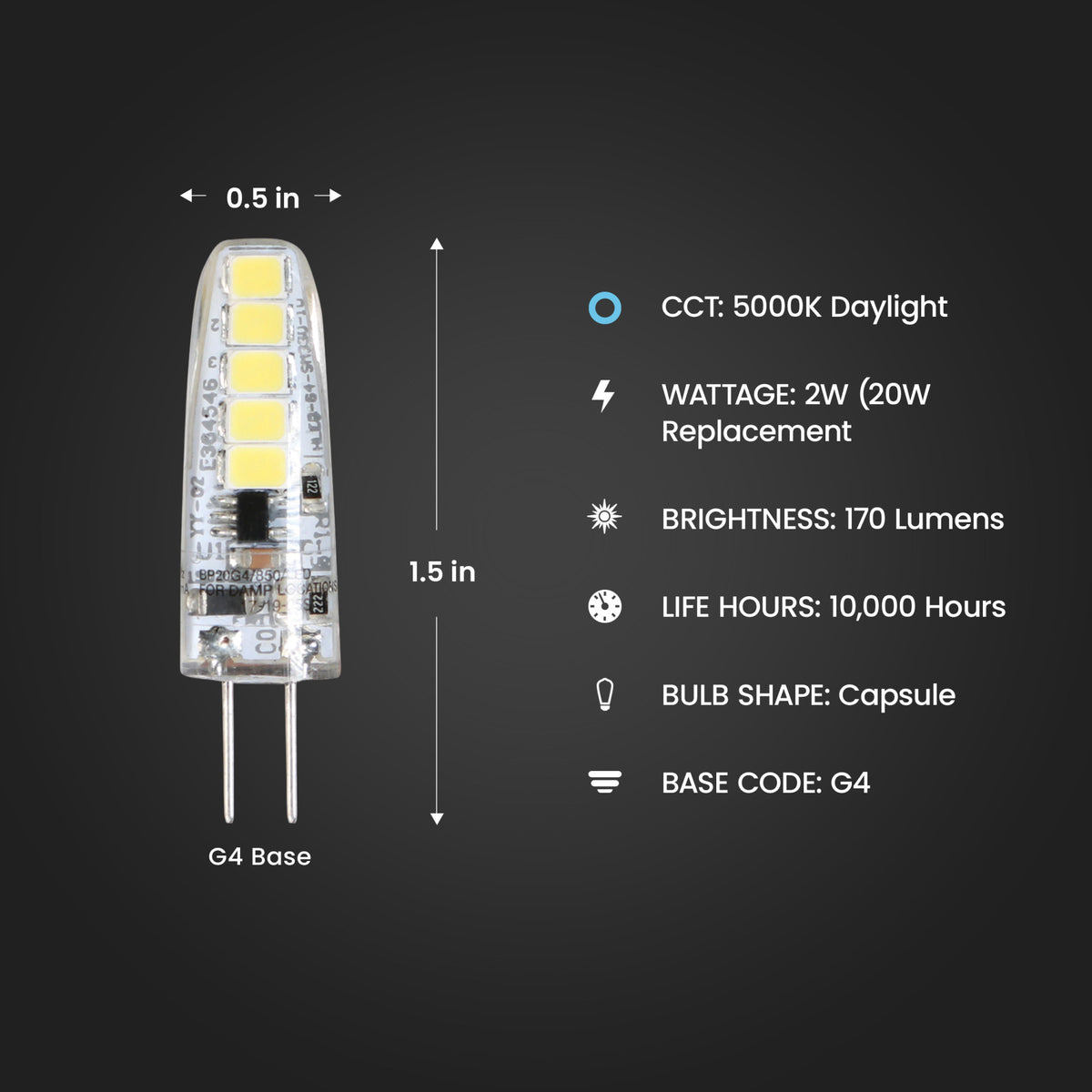 2W (20W Replacement) Daylight (5000K) Dimmable G4 Base Capsule Specialty LED