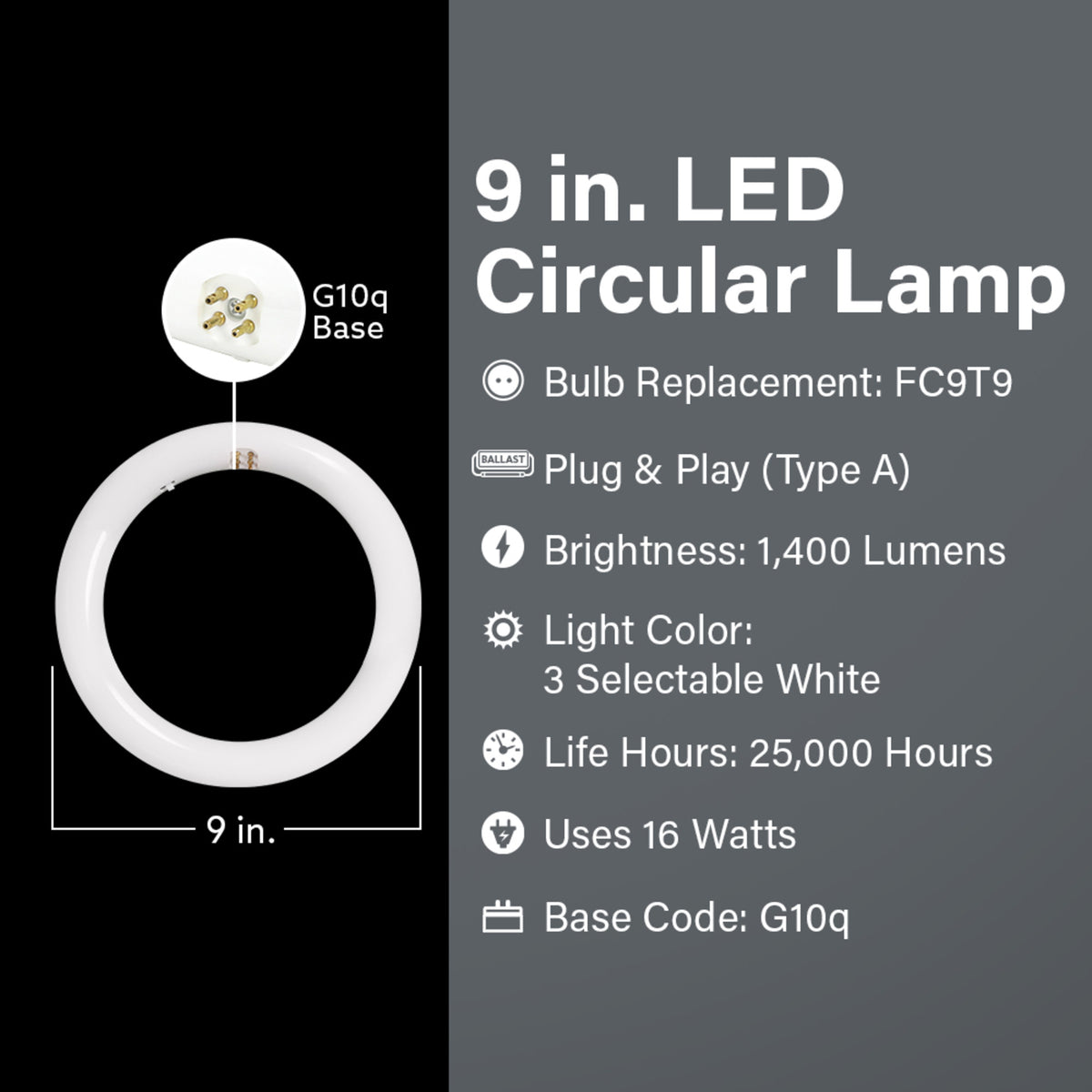 9 in. 16W (30W Replacement) Adjustable White G10Q (T9 Replacement) Direct Replacement (Type A) Non-Dimmable Circular LED Light